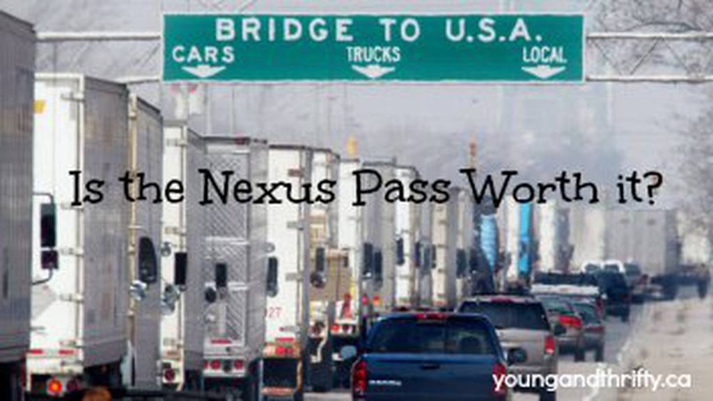 Is the Nexus Pass Worth it?