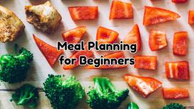 You Can Do It! Meal Planning for Beginners